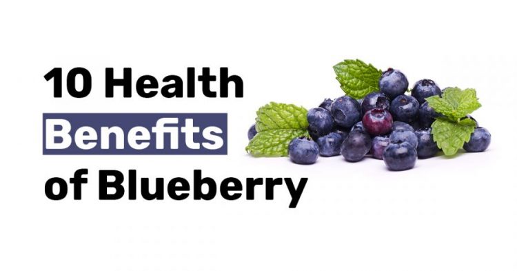 10 Health Benefits of Blueberry