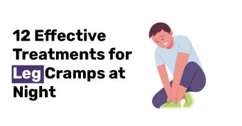12 Effective Treatments for Leg Cramps at Night