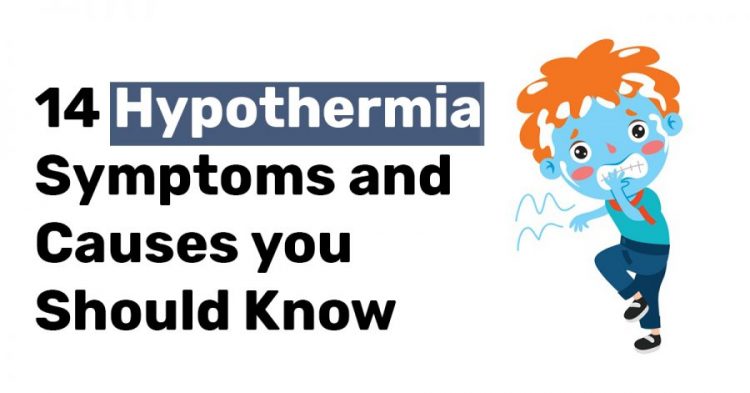 14 Hypothermia Symptoms and Causes you Should Know