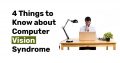 4 Things to Know about Computer Vision Syndrome1