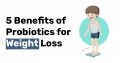 5 Benefits of Probiotics for Weight Loss