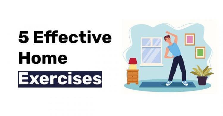 5 Effective Home exercises