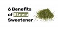 6 Benefits of Stevia Sweetener