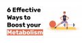6 Effective ways to boost your metabolism