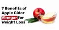 7 Benefits of Apple Cider Vinegar for Weight Loss