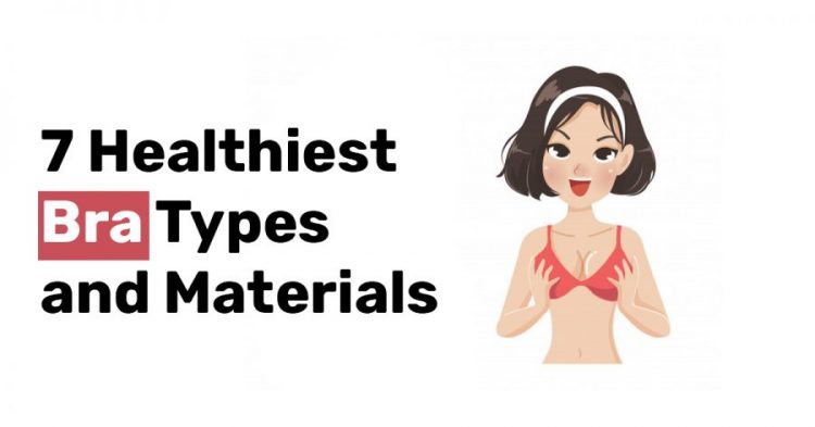 7 Healthiest Bra Types and Materials