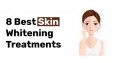 8 Best Skin Whitening Treatments