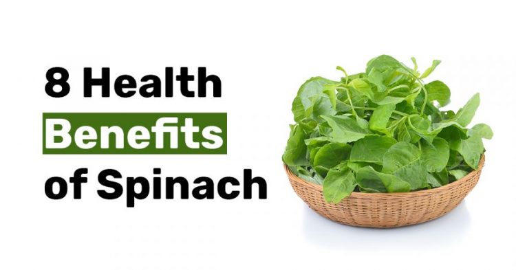 8 Health Benefits of Spinach
