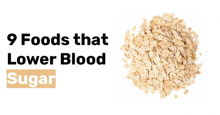 9 Foods that Lower Blood Sugar