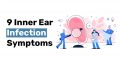 9 Inner Ear Infection Symptoms