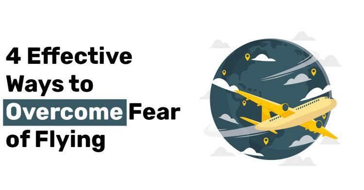 4 Effective Ways to Overcome Fear of Flying
