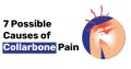 7 Possible Causes of Collarbone Pain