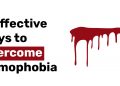 8 Effective Ways to Overcome Hemophobia
